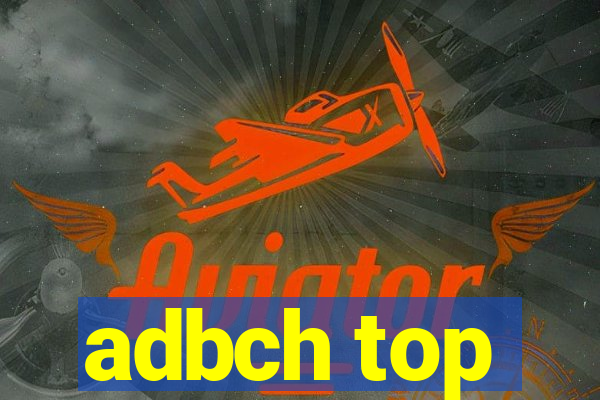 adbch top